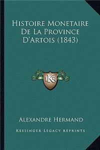 Histoire Monetaire De La Province D'Artois (1843)