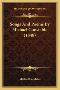 Songs And Poems By Michael Constable (1848)
