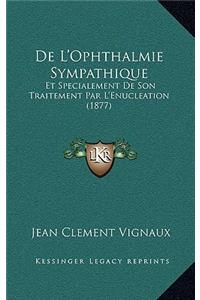 De L'Ophthalmie Sympathique