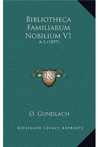 Bibliotheca Familiarum Nobilium V1
