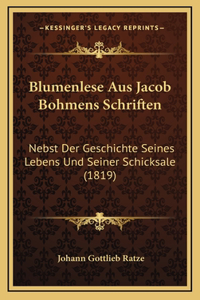 Blumenlese Aus Jacob Bohmens Schriften