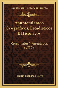Apuntamientos Geograficos, Estadisticos E Historicos