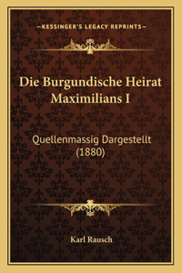 Burgundische Heirat Maximilians I