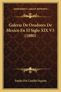 Galeria De Oradores De Mexico En El Siglo XIX V3 (1880)