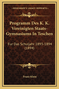 Programm Des K. K. Vereinigten Staats-Gymnasiums In Teschen