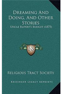 Dreaming And Doing, And Other Stories