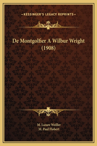De Montgolfier A Wilbur Wright (1908)