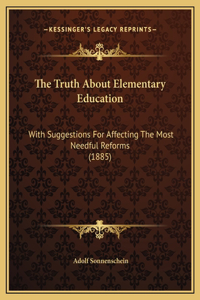 The Truth About Elementary Education