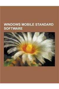 Windows Mobile Standard Software: Adaptation Kit Upgrade, Adobe Flash Lite, Bing Mobile, Documents to Go, Firefox for Mobile, Freerange Webreader, Goo