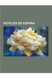 Hoteles de Espana: Hoteles de Andalucia, Hoteles de Castilla y Leon, Hoteles de Cataluna, Paradores Nacionales, Castillo de Ayamonte, Par
