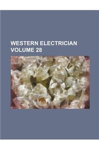 Western Electrician Volume 28