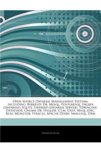 Articles on Open Source Database Management Systems, Including: Berkeley DB, MySQL, PostgreSQL, Ingres (Database), Sqlite, Firebird (Database Server),