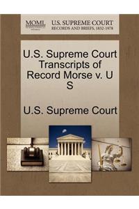 U.S. Supreme Court Transcripts of Record Morse V. U S