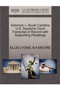 Solomon V. South Carolina U.S. Supreme Court Transcript of Record with Supporting Pleadings