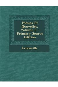 Poesies Et Nouvelles, Volume 2