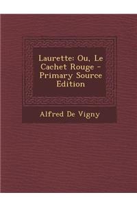Laurette: Ou, Le Cachet Rouge