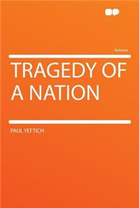 Tragedy of a Nation