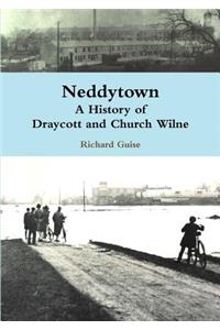 Neddytown: A History of Draycott and Church Wilne