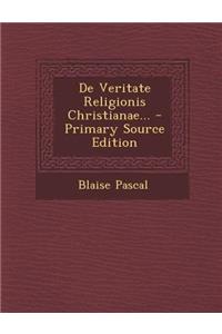 de Veritate Religionis Christianae... - Primary Source Edition
