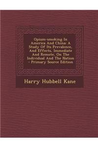 Opium-Smoking in America and China