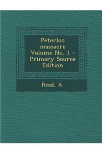 Peterloo Massacre Volume No. 1