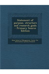 Statement of Purpose, Structure and Research Goals