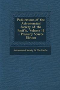 Publications of the Astronomical Society of the Pacific, Volume 16