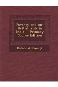 Poverty and Un-British Rule in India