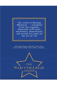 The Works of Nicholas Machiavel ...