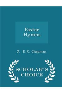 Easter Hymns - Scholar's Choice Edition