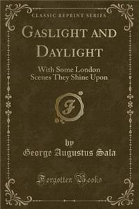 Gaslight and Daylight