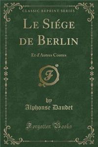 Le Siége de Berlin