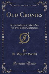 Old Cronies
