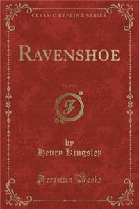 Ravenshoe, Vol. 3 of 3 (Classic Reprint)