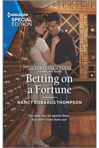 Betting on a Fortune