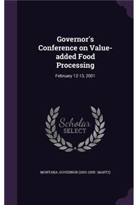 Governor's Conference on Value-Added Food Processing