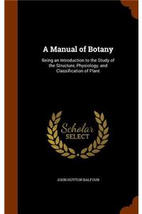 A Manual of Botany