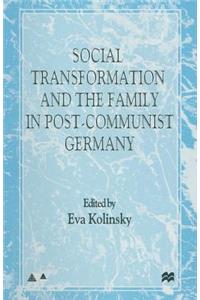 Social Transformation and the Family in Post-Communist Germany
