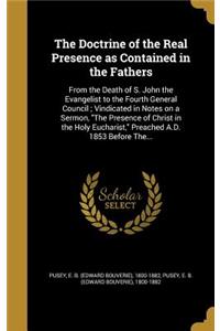 The Doctrine of the Real Presence as Contained in the Fathers