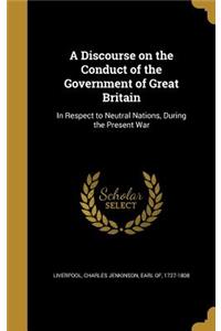 Discourse on the Conduct of the Government of Great Britain