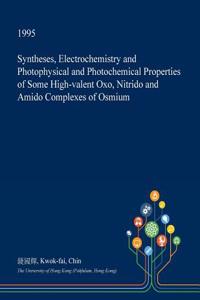Syntheses, Electrochemistry and Photophysical and Photochemical Properties of Some High-Valent Oxo, Nitrido and Amido Complexes of Osmium