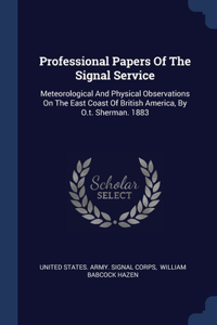 Professional Papers Of The Signal Service