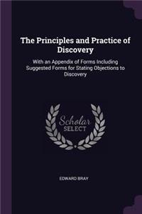 The Principles and Practice of Discovery