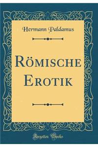 Römische Erotik (Classic Reprint)