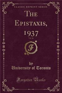 The Epistaxis, 1937, Vol. 26 (Classic Reprint)