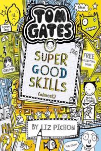 Tom Gates: Super Good Skills (Almost...)