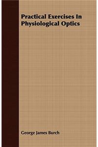 Practical Exercises in Physiological Optics