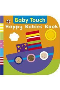 Baby Touch: Happy Babies Book