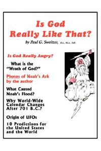 Is God Really Like That?