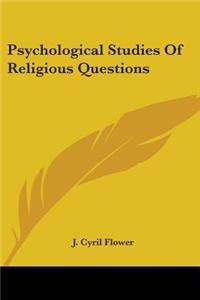 Psychological Studies of Religious Questions